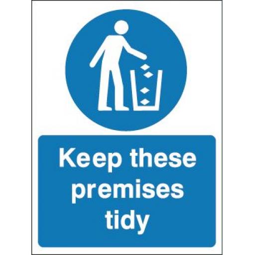 Keep these premises tidy