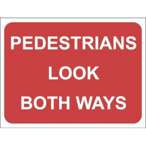 PEDESTRIANS LOOK BOTH WAYS