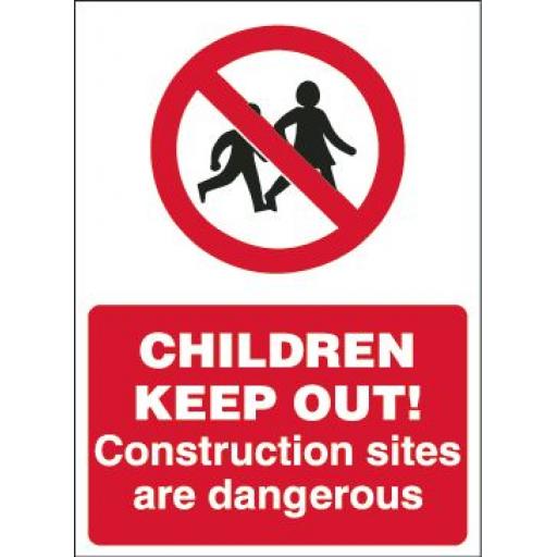 CHILDREN KEEP OUT! Construction sites are dangerous