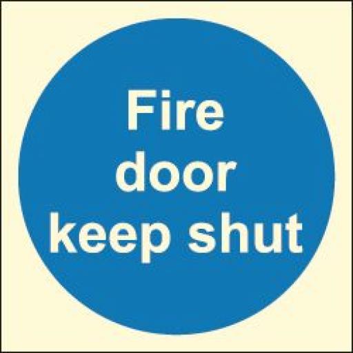 Fire door keep shut (Photoluminescent)