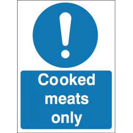 Cooked meats only