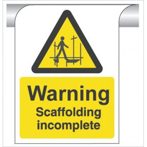 Warning Scaffolding incomplete - Curve Top Sign