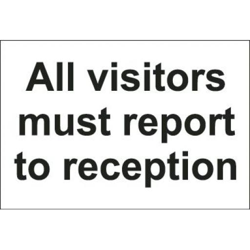 All visitors must report to reception