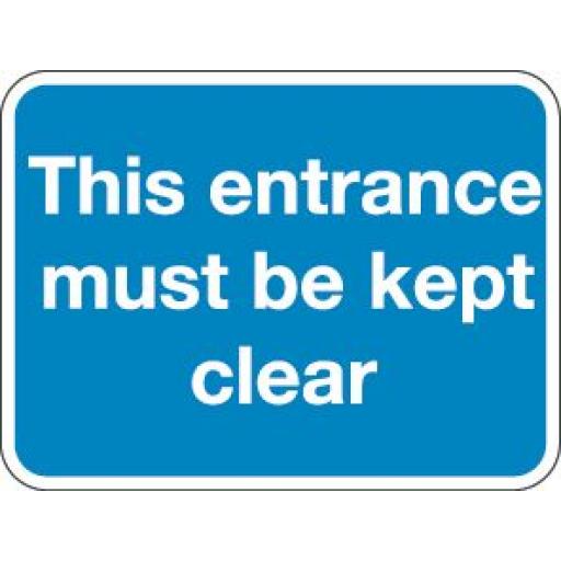 This entrance must be kept clear