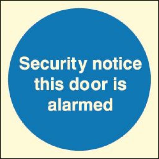 security-notice-this-door-is-alarmed-photoluminescent--material-photoluminescent-rigid-plastic-sa-backing-size-100-x-100