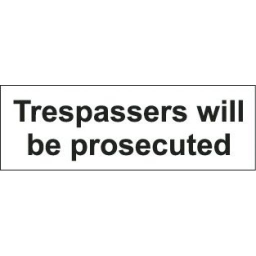 Trespassers will be prosecuted